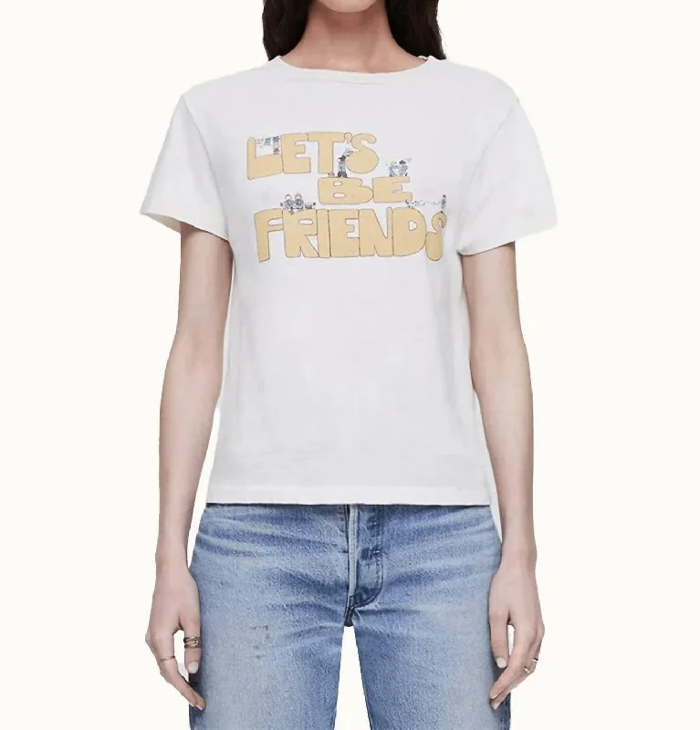 Classic Lets Be Friends Tee In White